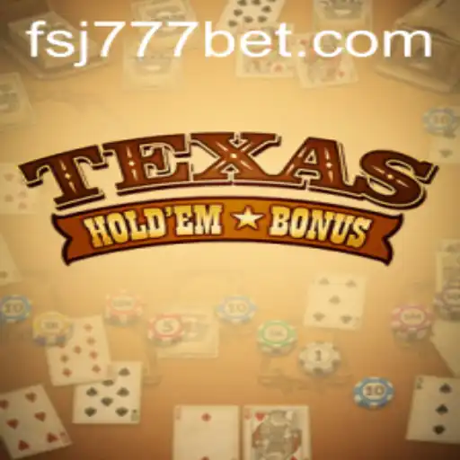 Explorando o Mundo do Jogo Texas Hold'em Bonus com sj777bet
